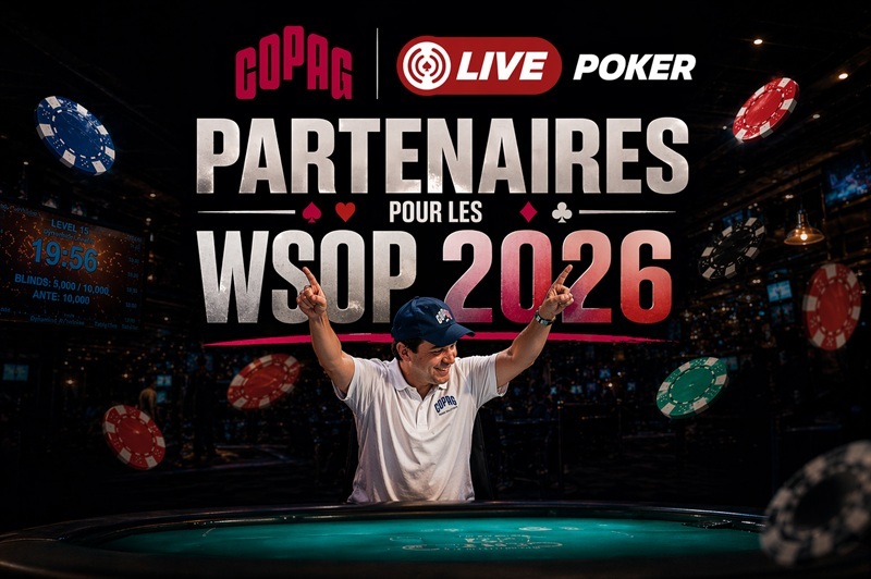 COPAG x LIVEPOKER : Une alliance qui va marquer les WSOP 2026