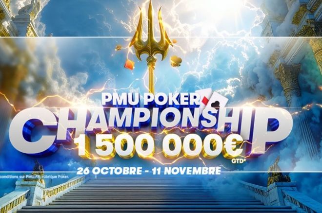 PMU POKER CHAMPIONSHIP : Le festival aura lieu du 26 octobre au 11 novembre avec une garantie globale de 1.5 million d'euros !