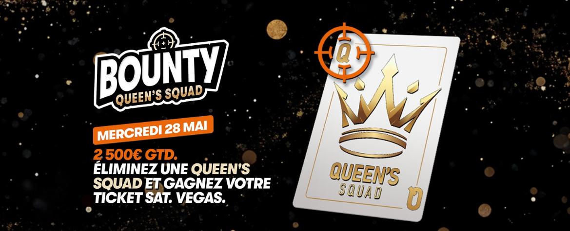 PMU POKER : Et si vous affrontiez la Queen's Squad en version Bounty ?